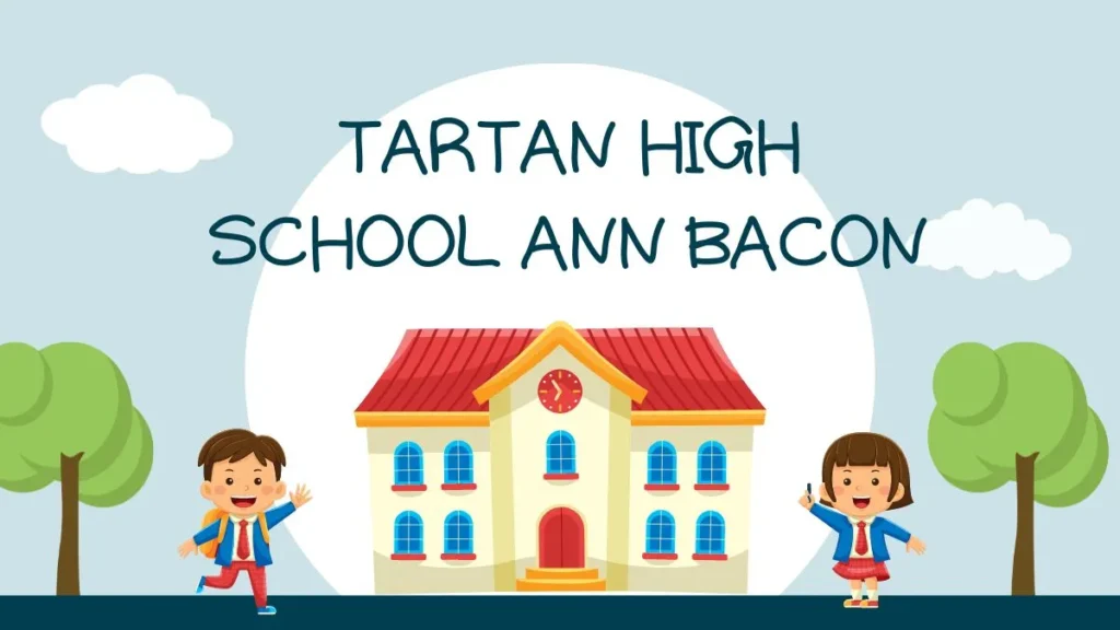 Ann Bacon’s role in educational leadership at Tartan High School