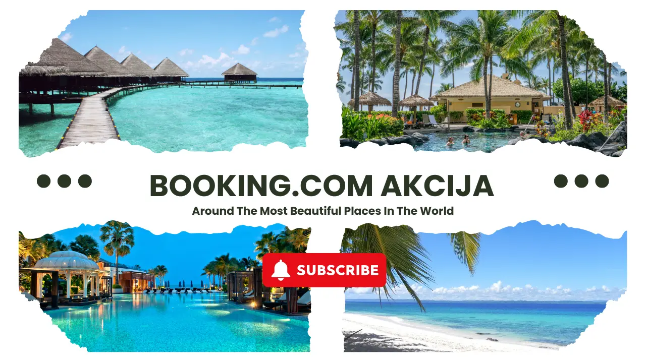 Booking Akcija 2024: Must-Know Travel Deals and Promotions